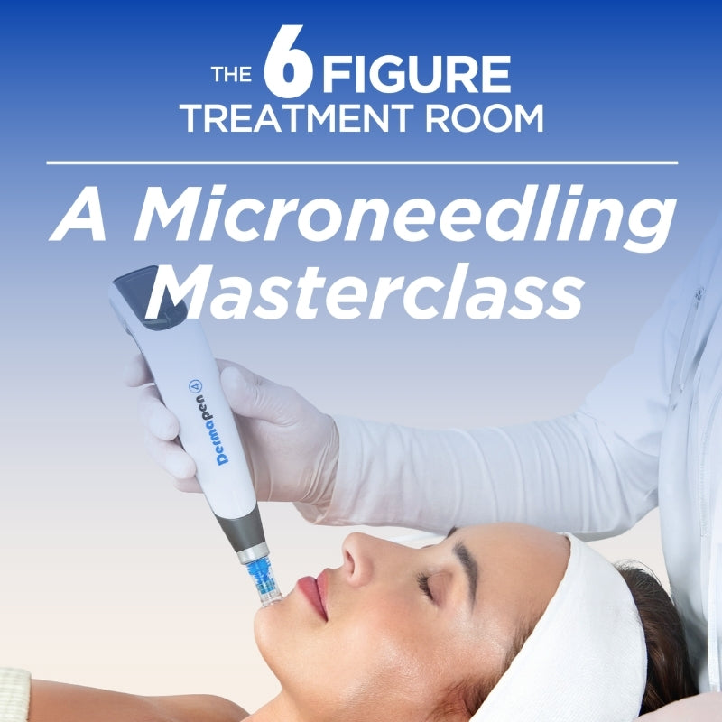 THE 6 FIGURE TREATMENT ROOM - A Microneedling Masterclass 2